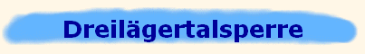 Dreil�gertalsperre