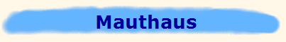 Mauthaus