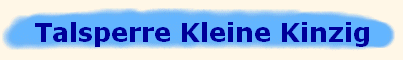 Talsperre Kleine Kinzig