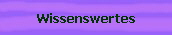 Wissenswertes