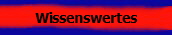 Wissenswertes